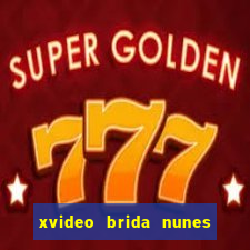 xvideo brida nunes e kid